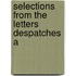 Selections From The Letters Despatches A