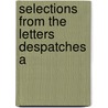 Selections From The Letters Despatches A door George William Forrest