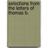 Selections From The Letters Of Thomas B.