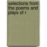 Selections From The Poems And Plays Of R door Robert Browining