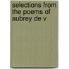 Selections From The Poems Of Aubrey De V door Aubrey De Vere