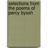 Selections From The Poems Of Percy Byssh door Professor Percy Bysshe Shelley
