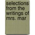 Selections From The Writings Of Mrs. Mar