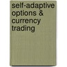 Self-Adaptive Options & Currency Trading door Jon Schiller Phd