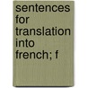 Sentences For Translation Into French; F door Edward Ernest Bowen