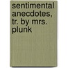 Sentimental Anecdotes, Tr. By Mrs. Plunk door Lisabeth Jeanne P. Polier De Bottens