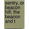 Sentry, Or Beacon Hill; The Beacon And T door Wheildon