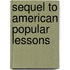 Sequel To American Popular Lessons