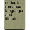 Series In Romance Languages And Literatu door University of Pennsylvania