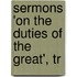 Sermons 'On The Duties Of The Great', Tr