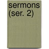 Sermons (Ser. 2) by Spurgeon C. H