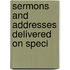 Sermons And Addresses Delivered On Speci