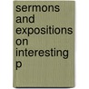 Sermons And Expositions On Interesting P door John Morison