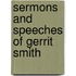 Sermons And Speeches Of Gerrit Smith