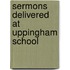 Sermons Delivered At Uppingham School