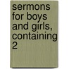 Sermons For Boys And Girls, Containing 2 door W.S. Harris