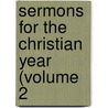 Sermons For The Christian Year (Volume 2 door Wilfrid Wallace