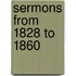 Sermons From 1828 To 1860