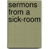 Sermons From A Sick-Room
