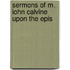 Sermons Of M. Iohn Calvine Upon The Epis