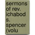 Sermons Of Rev. Ichabod S. Spencer (Volu