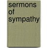 Sermons Of Sympathy by John Page Hopps