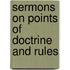 Sermons On Points Of Doctrine And Rules