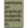 Sermons On Practical Subjects (Volume 4) door Robert Walker