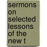 Sermons On Selected Lessons Of The New T door Saint Augustine of Hippo