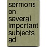 Sermons On Several Important Subjects Ad by James Webb