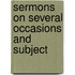 Sermons On Several Occasions And Subject
