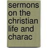 Sermons On The Christian Life And Charac door Arthur Benoni Evans