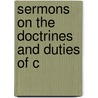 Sermons On The Doctrines And Duties Of C door Henrietta Maria Bowdler