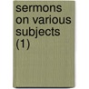 Sermons On Various Subjects (1) door Henry Kollock