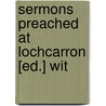 Sermons Preached At Lochcarron [Ed.] Wit door Lachlan MacKenzie