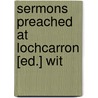 Sermons Preached At Lochcarron [Ed.] Wit door Lachlan MacKenzie