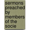Sermons Preached By Members Of The Socie door James Backhouse
