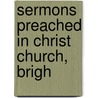 Sermons Preached In Christ Church, Brigh door Rev James Vaughan