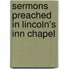 Sermons Preached In Lincoln's Inn Chapel door Frederic Charles Cook