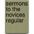 Sermons To The Novices Regular