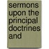 Sermons Upon The Principal Doctrines And