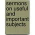 Sermons on Useful and Important Subjects