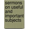 Sermons on Useful and Important Subjects by David Simpson