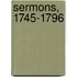 Sermons, 1745-1796