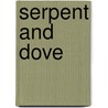 Serpent And Dove door Octavius Rooke