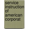 Service Instruction Of American Corporat door Leonhard Felix Fuld