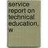 Service Report On Technical Education, W
