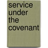Service Under The Covenant door Sidney Perley