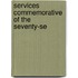 Services Commemorative Of The Seventy-Se