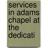 Services In Adams Chapel At The Dedicati by Union Theological Seminary in Virginia